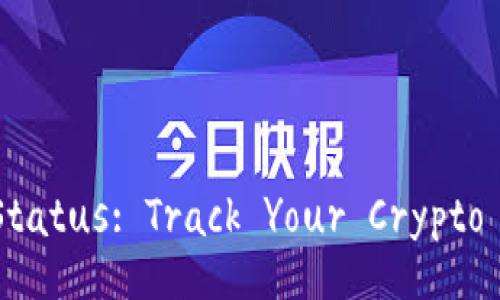 ImToken Status: Track Your Crypto with Ease